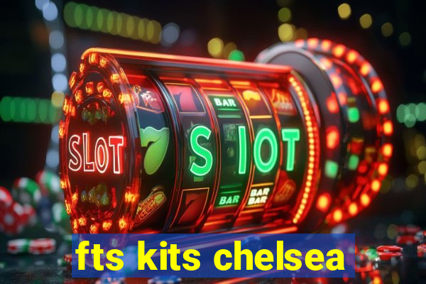 fts kits chelsea